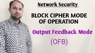 Block Cipher Modes : Output Feedback Mode | OFB mode explain | Network security hindi