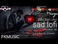 Sad Song 2026 💔 Slowed &amp; Reverb | Heartbreak Alone Vibes | DJ Remix