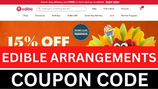 Edible Arrangements Coupon Code || Promo Code for Edible Arrangements 2022