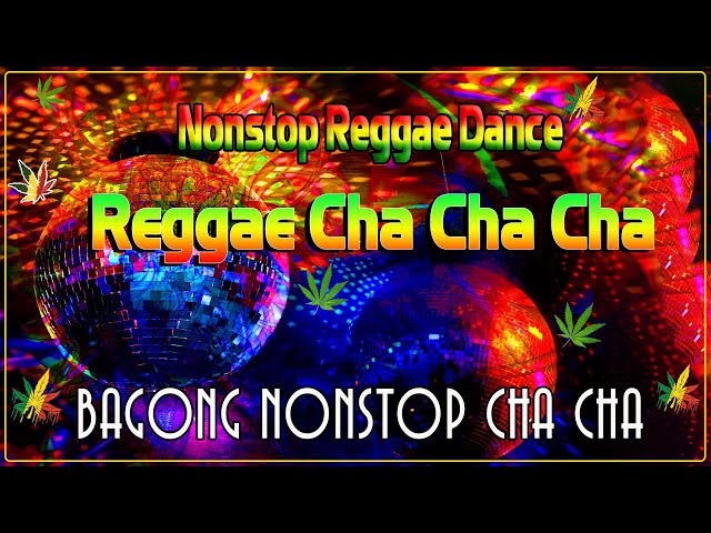Bagong Nonstop Cha Cha 2023 🦎 New Best Reggae Cha Cha Disco Medley 2023 🦎 Reggae Music Mix class=