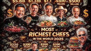 Top 10 Richest Chefs in the World 2025 | Celebrity Chef Net Worth