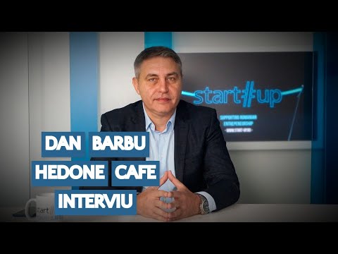 Dan Barbu  Hedone Cafe: Cum să faci producție de cafea și espressoare în România