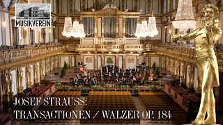 ♫♪ Josef Strauss: Transactionen / Walzer op. 184|Musikverein Vienna| #NYC2024 | #NewYearsConcert ♪♫