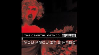 The Crystal Method - You Know It&#39;s Hard (John Creamer &amp; Stephane K. Remix)