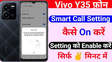 vivo y35 smart call setting kaise on kare | how to use smart call setting in vivo y35 | smart call