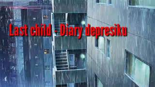 Last child - diary depresiku Lirik animasi