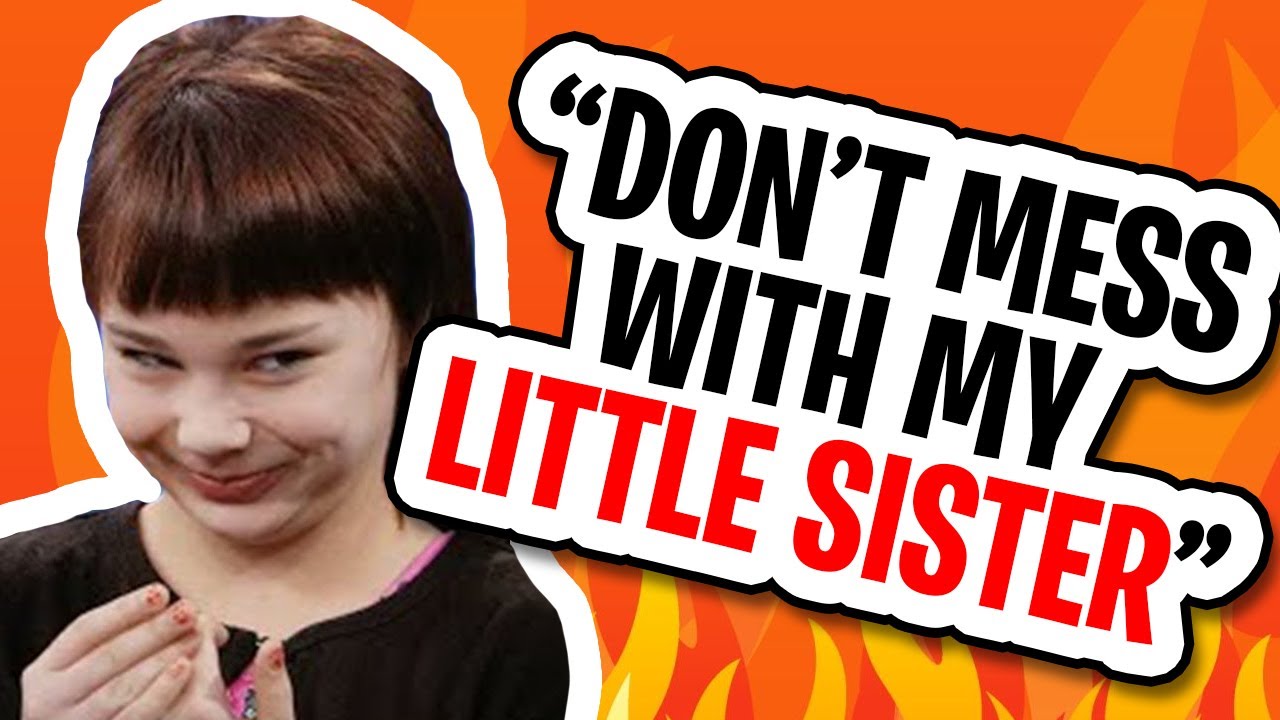 DON'T MESS WITH MY LITTLE SISTER! YouTube