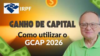 GANHO DE CAPITAL: como utilizar o programa GCAP 2026