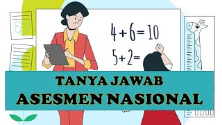 ASESMEN NASIONAL ~ Tujuan, Instrumen, Pelaksanaan & Tindak Lanjut Asesmen Nasional 2021