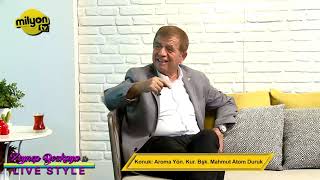 Zeynep Bozkaya Ile Live Style Konuk Aroma Yön. Kur. Bşk. Mahmut Atom Duruk