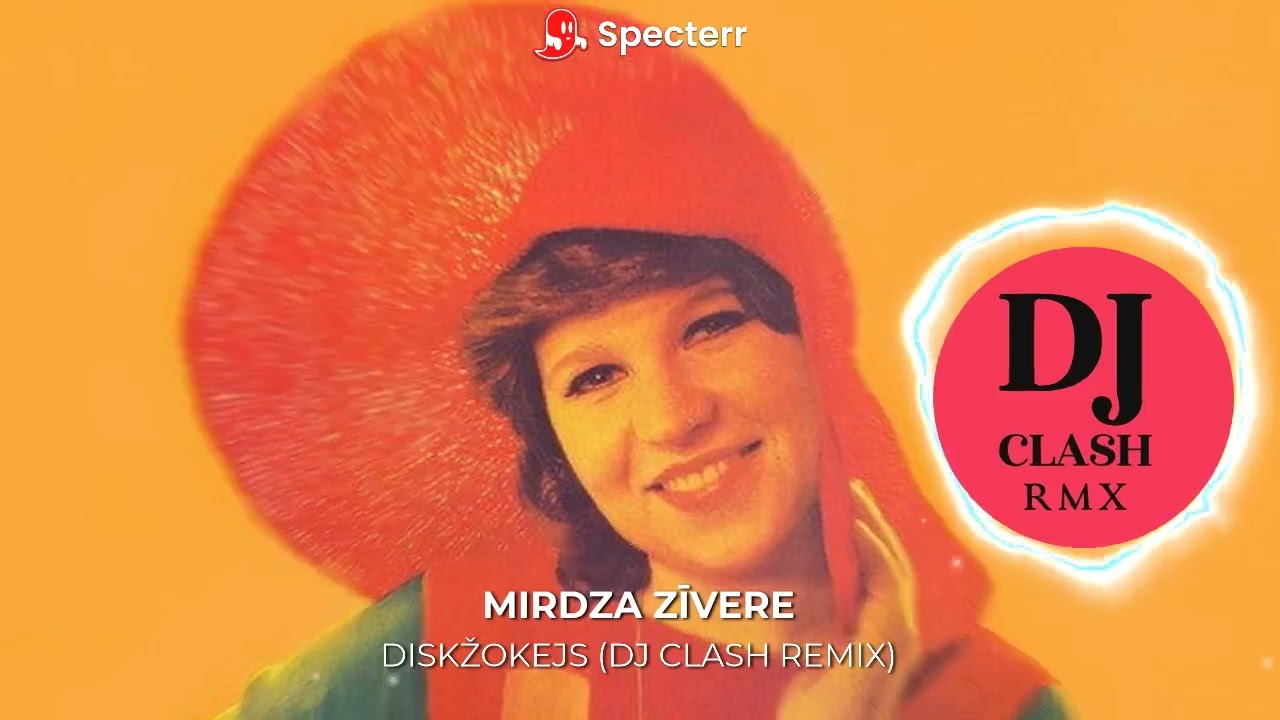 MIRDZA ZĪVERE - DISKŽOKEJS (DJ CLASH RMX)