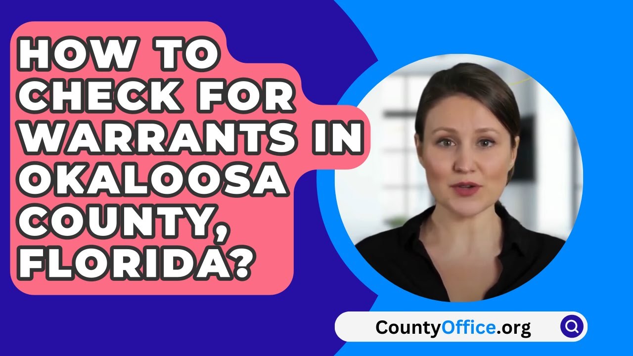 How To Check For Warrants In Okaloosa County, Florida? CountyOffice