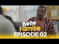 Série - Belle Famille - Saison 1 - Episode 2