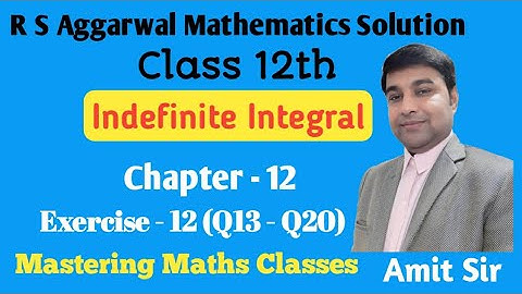 Integration | Indefinite Integral | Introduction | Class 12 | R S Aggarwal Maths Solution Class 12th