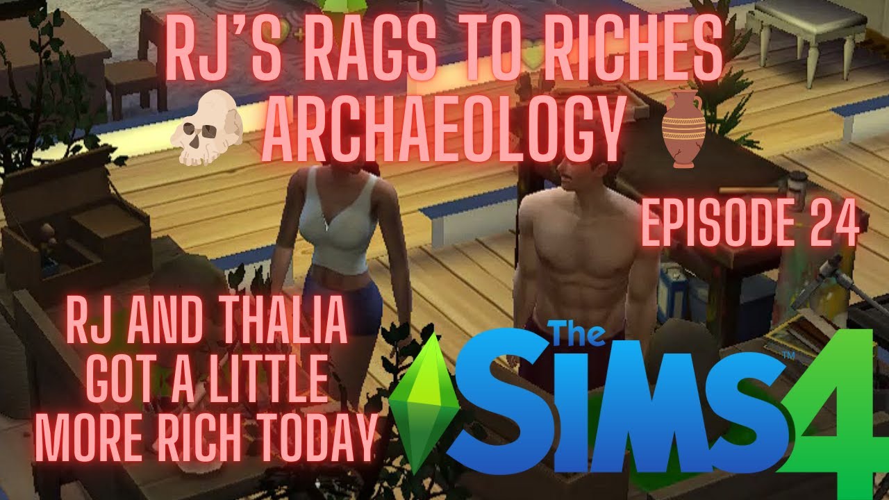 sims-4-rj-s-rags-to-riches-archaeology-episode-24-sims4-youtube
