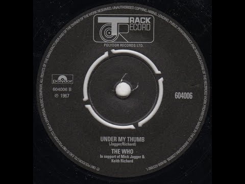 "UNDER MY THUMB"  THE WHO  TRACK 45 604006 P 1967 UK