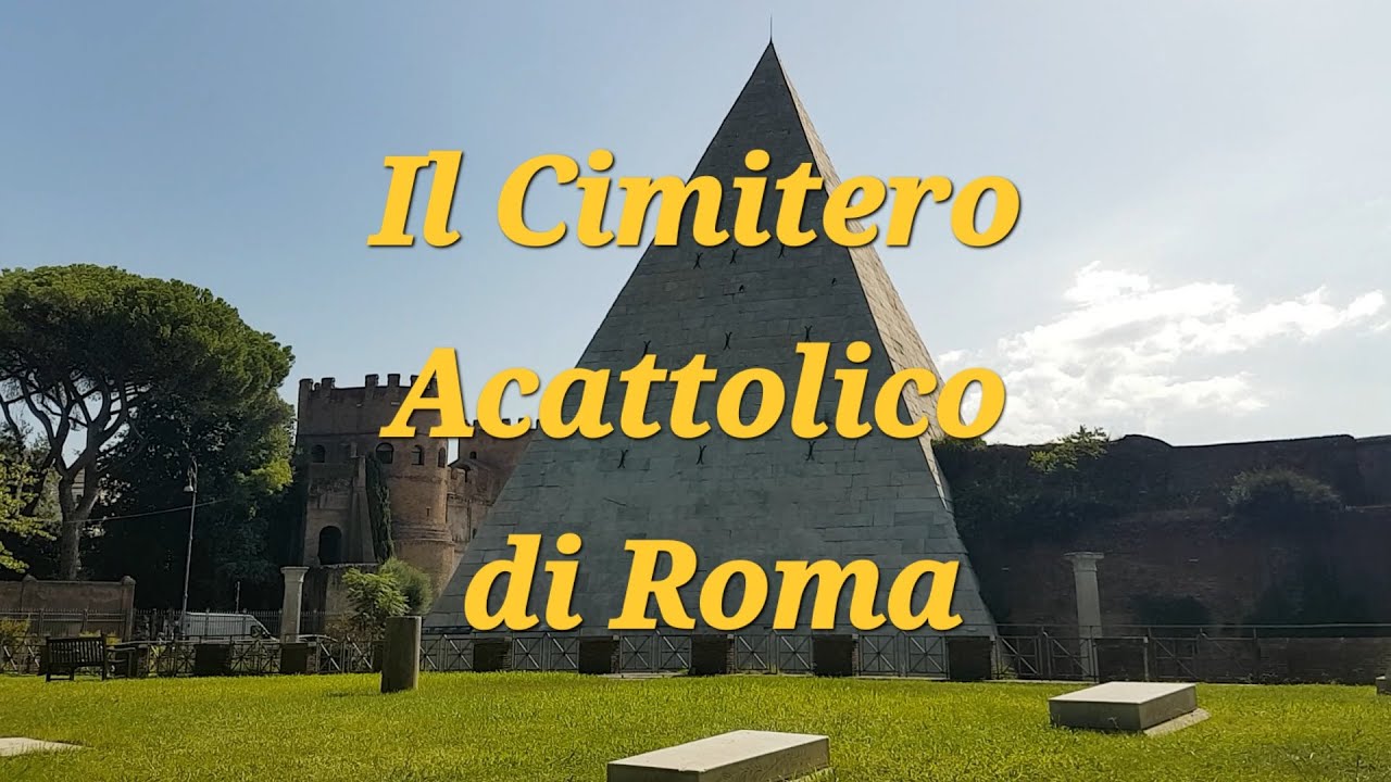 Il Cimitero Acattolico di Roma, all'ombra della Piramide Cestia