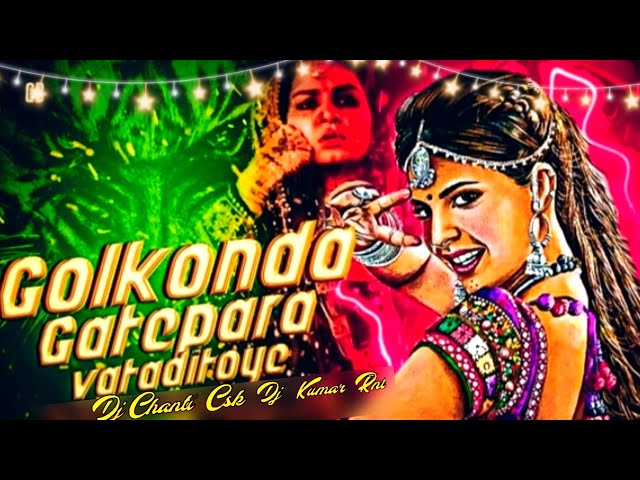 GOLKONDA GETEPARA BANJARA DJ SONG NEW DJ CHANTI CSK DJ KUMAR RANJIT NAYAK TANDA class=