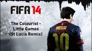 (FIFA 14) The Colourist - Little Games (St Lucia Remix)