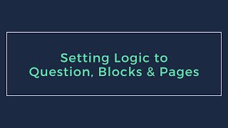 Setting Up Question and Page Logic