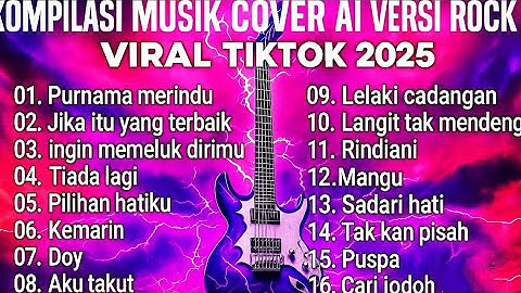 KOMPILASI MUSIK COVER AI ROCK TERBAIK 2025 || VIRAL TIKTOK & LAGU HITS INDONESIA 