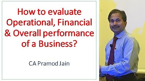 How to evaluate Operational, Financial & Overall performance of a Business? I CA Pramod Jain