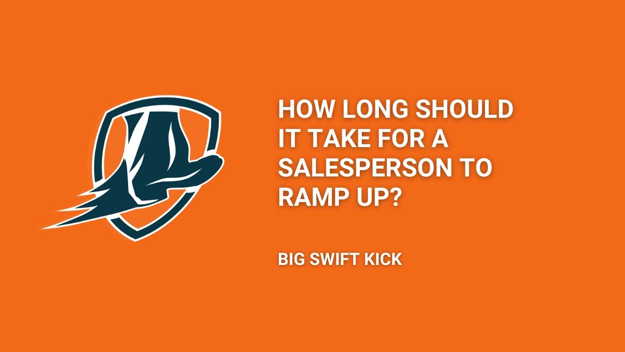 How Long Should it Take for a Salesperson to Ramp Up?