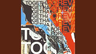 Togetha Foreva charles Webster Remix
