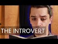 The introvert