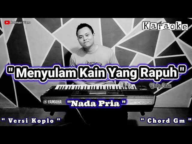Menyulam Kain Yang Rapuh - Yulia Citra || Karaoke Nada Cowok ( Versi Dangdut Koplo ) class=