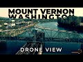 Mount Vernon, WA - Drone View - Enjoy Pacific Northwest