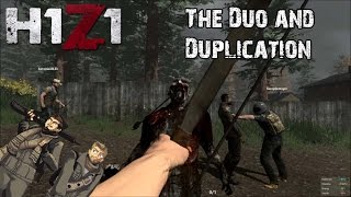 H1Z1 | The Duo And Duplication (Glitch) | (Patched)