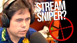 Stream Sniper?