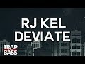 rj kel - Deviate