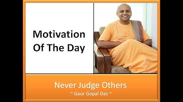 Why we should not judge others | By Gaur Gopal Das | Self Motivation Video