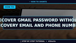 🔥 Recover Gmail Password without Recovery Email and Phone Number (2025) | 60 Sec Guide #Shorts