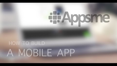 Appsme: Make a mobile app for your business - fast, easy, affordable