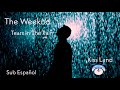 The Weeknd - Tears In The Rain || Sub Español