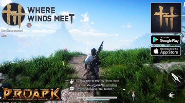 💥 Where Winds Meet Mobile Gameplay Android / iOS (Official Launch)