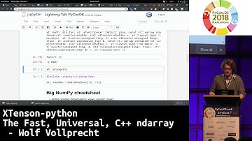 PyCon.DE 2018 LT: xtensor-python - The Fast, Universal, C++ ndarray - Wolf Vollprecht