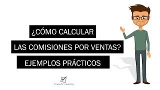 ¿Cómo calcular las comisiones por venta? | Ejemplos prácticos