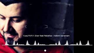 Yusuf R.A.Y. Eker - Kalbimi saramam (feat Aşkefza) ''Tozlu Raflardan''