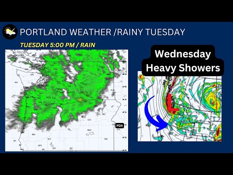 Portland Weather Tuesday Rain Soak / Wednesday Storms