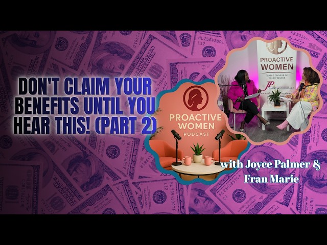 Will Your Social Security Be Cut by 2032? (Part 2) | Proactive Women Podcast
