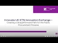 Innovate uk ktn innovation exchange  creating a straightforward path for public procurement process