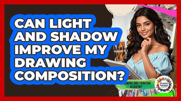 Can Light And Shadow Improve My Drawing Composition?