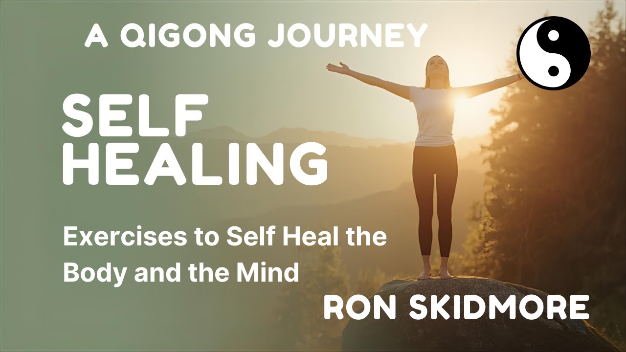 QiGong to Self Heal the Mind and Body