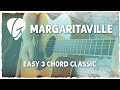 "Margaritaville" Easy Beginner Guitar Lesson | Chords & Lyrics, Strumming Pattern | Jimmy Buffet