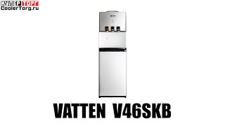 Обзор кулера для воды (Ваттен) VATTEN V46SKB с компрессорным охлаждением и холодильником