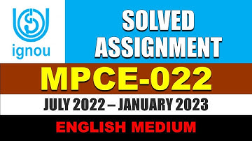 MPCE 022 IGNOU SOLVED ASSIGNMENT 2022 2023 || ENGLISH MEDIUM ||  JULY 2022 JANUARY 2023
